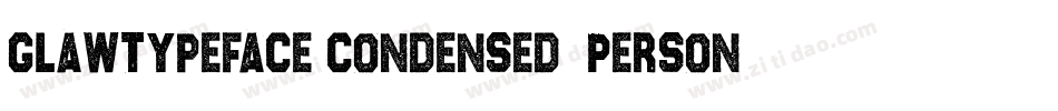 GlawTypeface-Condensed (Personal Use)字体转换